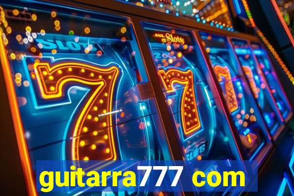 guitarra777 com